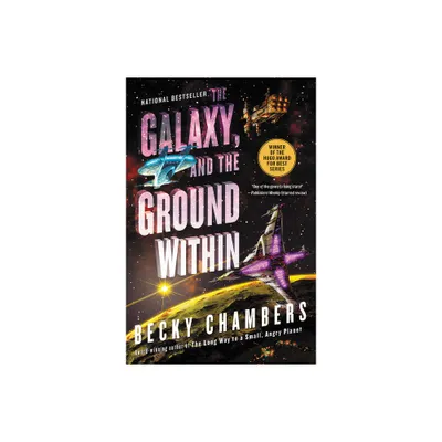 The Galaxy, and the Ground Within - (Wayfarers) by Becky Chambers (Paperback)