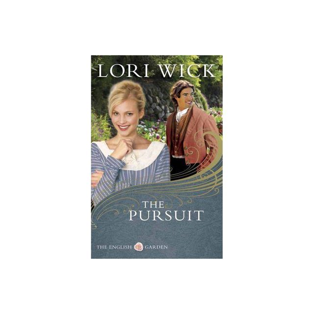 The Pursuit - (English Garden) by Lori Wick (Paperback)