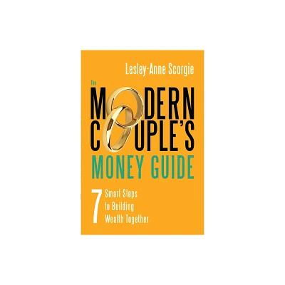 The Modern Couples Money Guide - by Lesley-Anne Scorgie (Paperback)