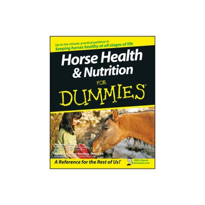 Horse Health and Nutrition for Dummies - (For Dummies) by Audrey Pavia & Kate Gentry-Running (Paperback)