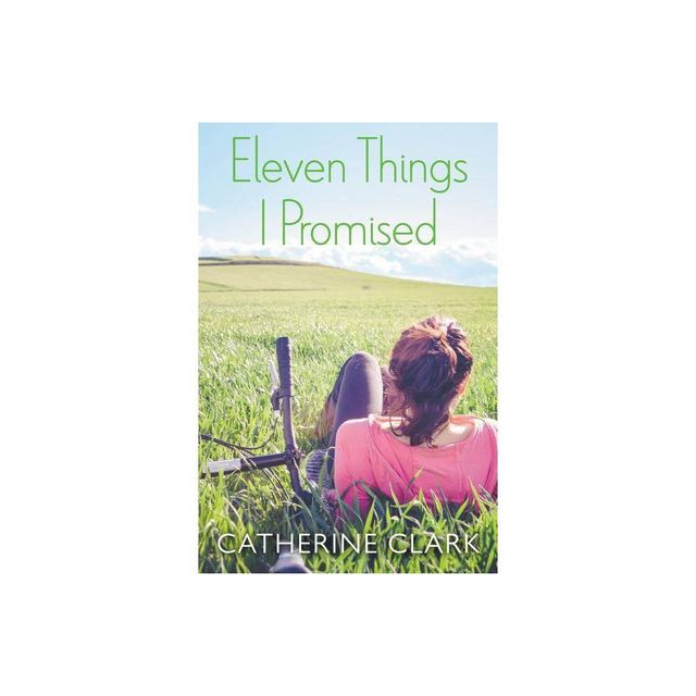 Eleven Things I Promised - by Catherine Clark (Paperback)