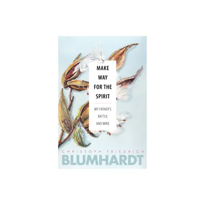 Make Way for the Spirit - (Blumhardt Source) by Christoph Friedrich Blumhardt (Paperback)