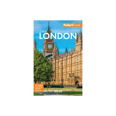 Fodors London 2025 - (Full-Color Travel Guide) 38th Edition by Fodors Travel Guides (Paperback)