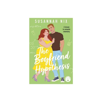 The Boyfriend Hypothesis - (Chemistry Lessons) by Susannah Nix (Paperback)