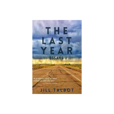 The Last Year - by Jill Talbot (Paperback)