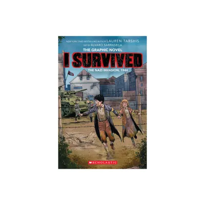 I Survived the Nazi Invasion, 1944 Graphic Novel - by Lauren Tarshis (Paperback)