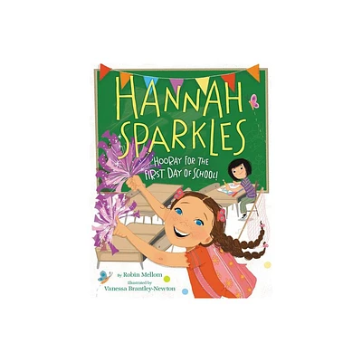 Hannah Sparkles: Hooray for the First Day of School! - by Robin Mellom (Hardcover)