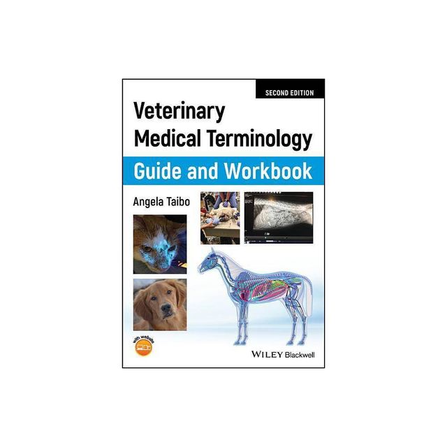 Veterinary Medical Terminology Guide and Workbook - 2nd Edition by Angela Taibo (Paperback)