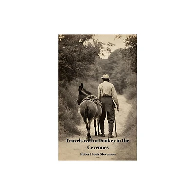 Travels With a Donkey in the Cevennes (Annotated) - by Robert Louis Stevenson (Paperback)