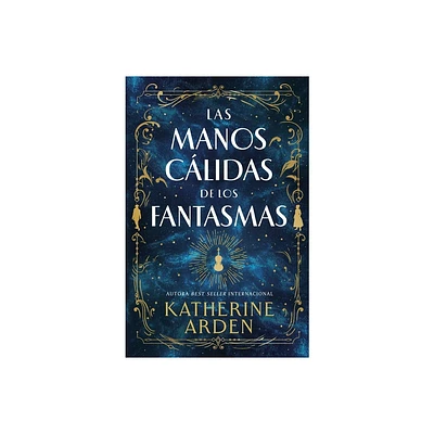 Manos Clidas de Los Fantasmas, Las - by Katherine Arden (Paperback)