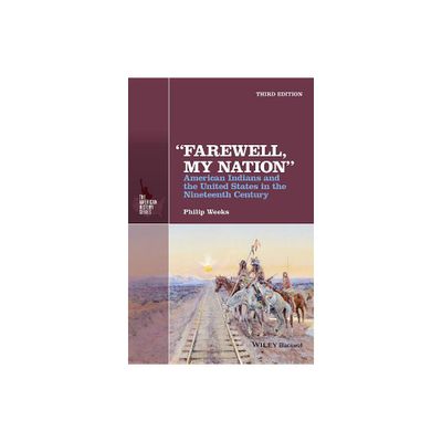 Farewell, My Nation - (American History) 3rd Edition by Philip Weeks (Paperback)