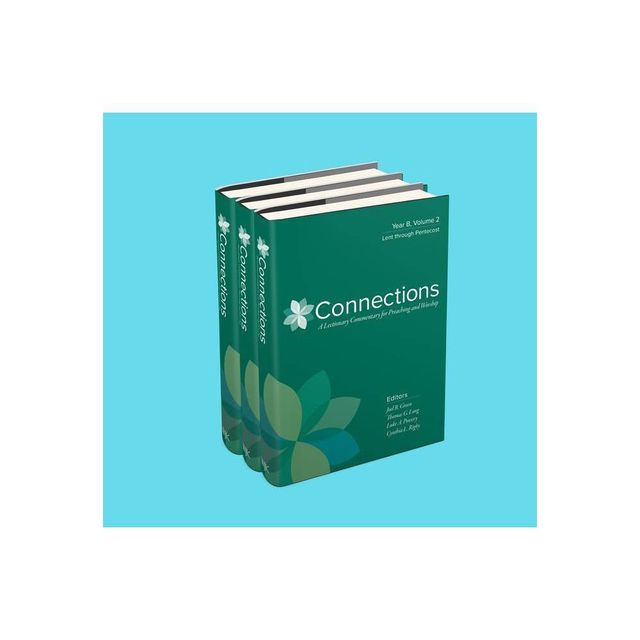 Connections: Year B, Three Volume Set - by Joel B Green & Thomas G Long & Luke A Powery & Cynthia L Rigby & Carolyn J Sharp (Hardcover)