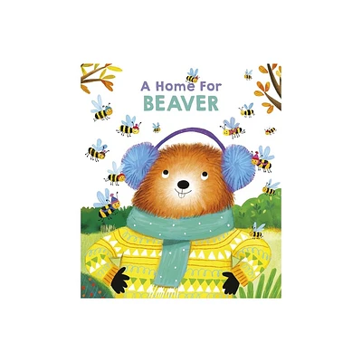 A Home for Beaver - by Little Genius Books (Hardcover)