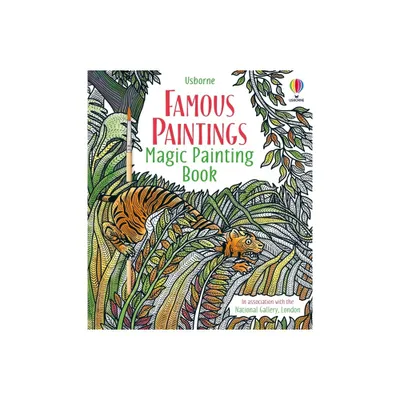 Famous Paintings Magic Painting Book - (Magic Painting Books) by Rosie Dickins (Paperback)