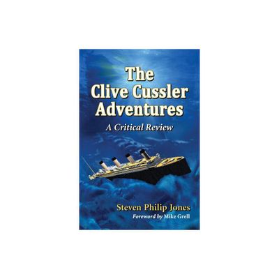 The Clive Cussler Adventures - by Steven Philip Jones (Paperback)