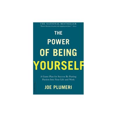 The Power of Being Yourself - by Joe Plumeri (Paperback)