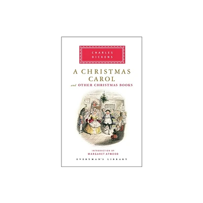 A Christmas Carol and Other Christmas Books - (Everymans Library Classics) by Charles Dickens (Hardcover)