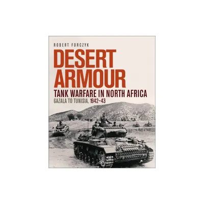 Desert Armour - by Robert Forczyk (Hardcover)