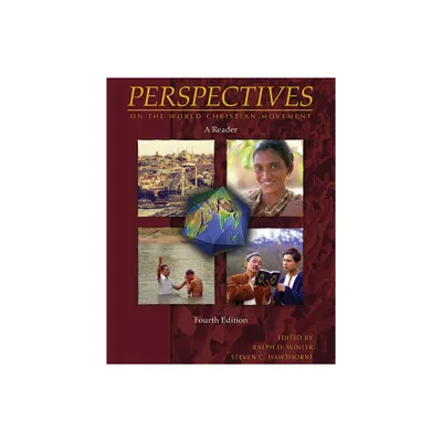 Perspectives on the World Christian Movement (4th Ed) - 4th Edition by Ralph D Winter & Steven C Hawthorne (Paperback)