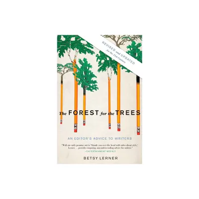 The Forest for the Trees - by Betsy Lerner (Paperback)