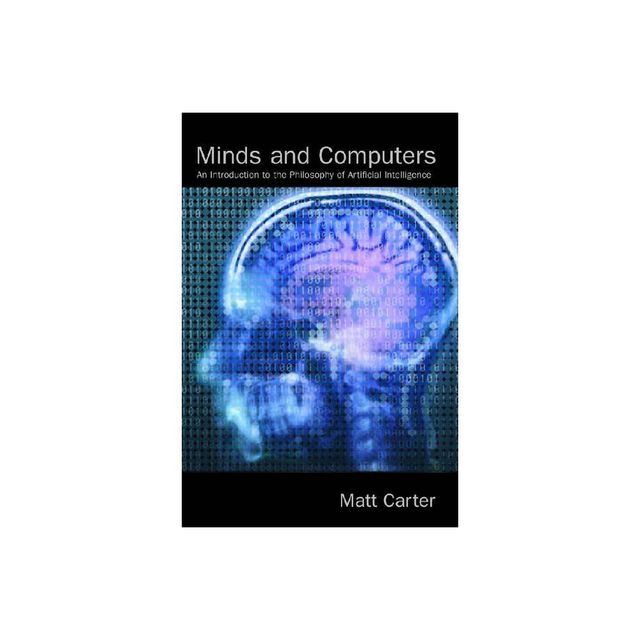 Minds and Computers - by Matt Carter (Paperback)