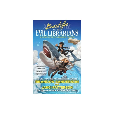 Bastille vs. the Evil Librarians - (Alcatraz Versus the Evil Librarians) by Brandon Sanderson & Janci Patterson (Paperback)