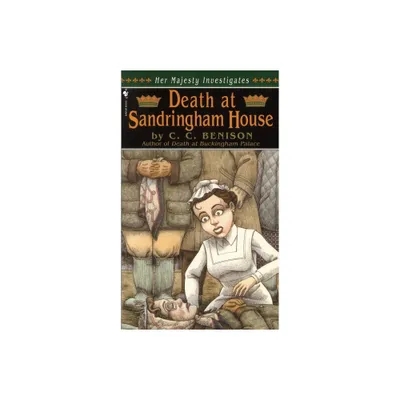 Death at Sandringham House - (Her Majesty Investigates) by C C Benison (Paperback)