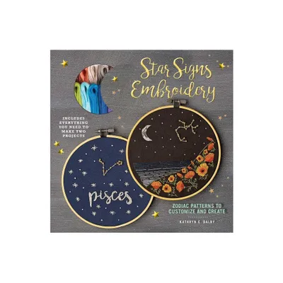 Star Signs Embroidery - (Embroidery Craft) by Kathryn Chipinka Dalby (Mixed Media Product)