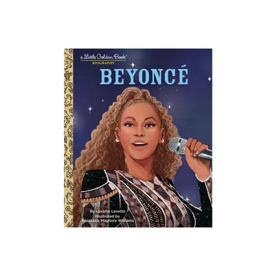 Beyonce: A Little Golden Book Biography (Presented by Ebony Jr.) - by Lavaille Lavette (Hardcover)