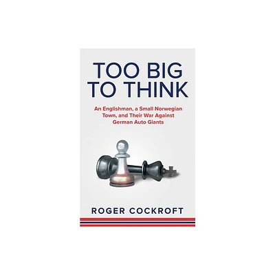 Too Big to Think - by Roger Cockroft (Paperback)