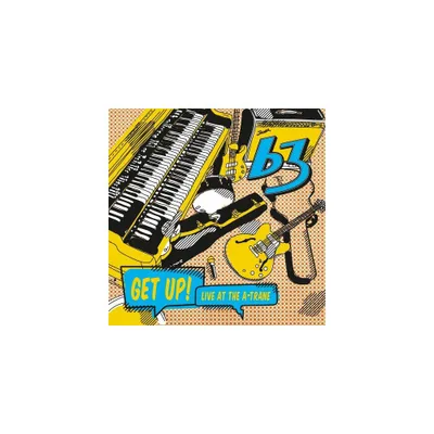 B3 - Get Up! Live At The A-trane (CD)