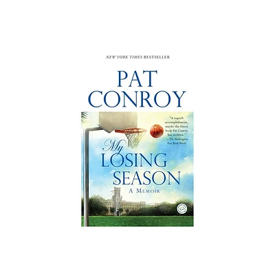 My Losing Season - by Pat Conroy (Paperback)