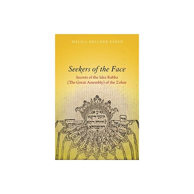 Seekers of the Face - (Stanford Studies in Jewish Mysticism) by Melila Hellner-Eshed (Hardcover)