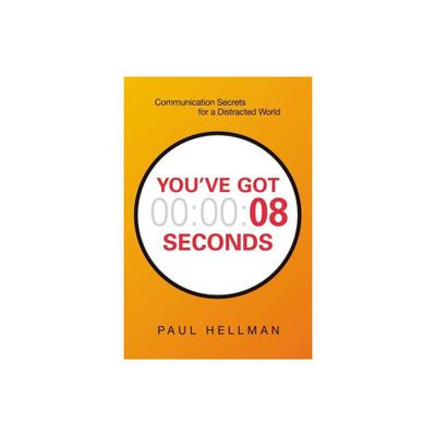 Youve Got 8 Seconds - by Paul Hellman (Paperback)