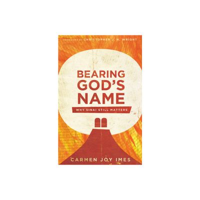 Bearing Gods Name - by Carmen Joy Imes (Paperback)