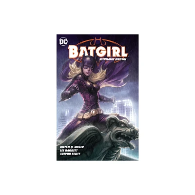 Batgirl: Stephanie Brown Vol. 1 (New Edition) - by Bryan Q Miller (Paperback)