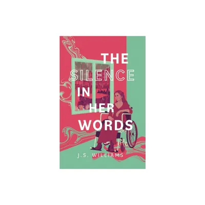 The Silence in Her Words - by J S Williams (Paperback)