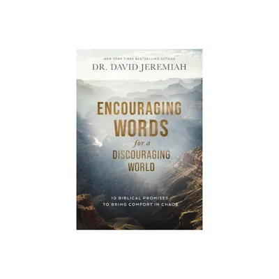 Encouraging Words for a Discouraging World - by David Jeremiah (Hardcover)