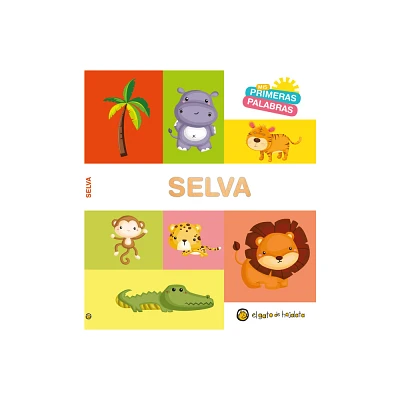 MIS Primeras Palabras: Selva / Jungle. My First Words Series - by Varios Autores (Board Book)