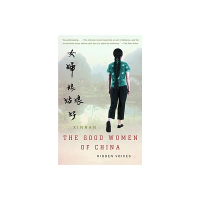 The Good Women of China - by Xinran (Paperback)