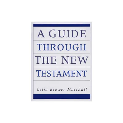 A Guide through the New Testament - by Celia B Sinclair (Paperback)