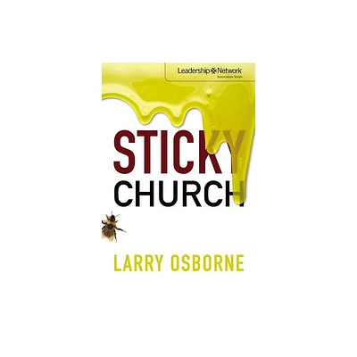 Sticky Church - (Leadership Network Innovation) by Larry Osborne (Paperback)