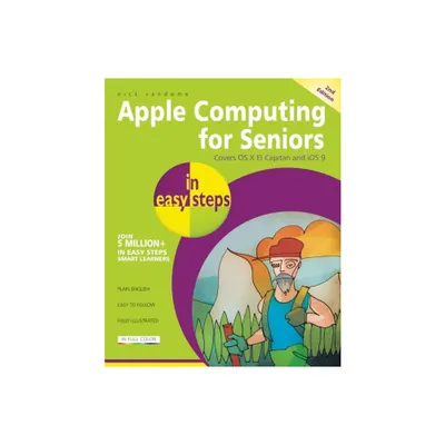 Apple Computing for Seniors in Easy Steps - (In Easy Steps) 2nd Edition by Nick Vandome (Paperback)