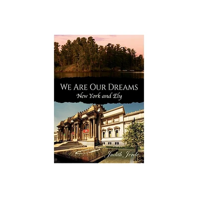 We Are Our Dreams - by Judith Jerde (Paperback)