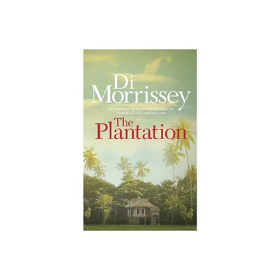 The Plantation - by Di Morrissey (Paperback)