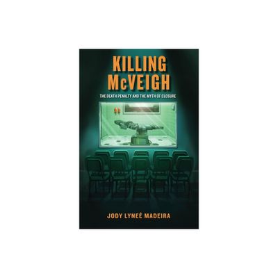 Killing McVeigh - by Jody Lyne Madeira (Paperback)