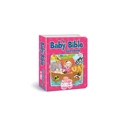 The Baby Bible Storybook for Girls - by Robin Currie (Board Book)