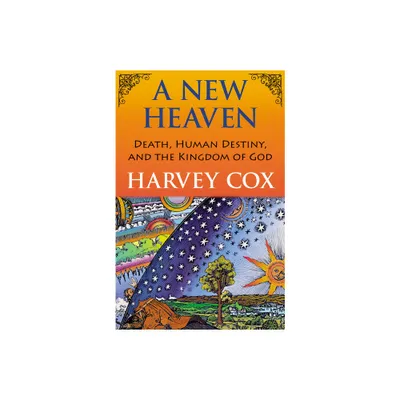 A New Heaven - by Harvey Cox (Paperback)