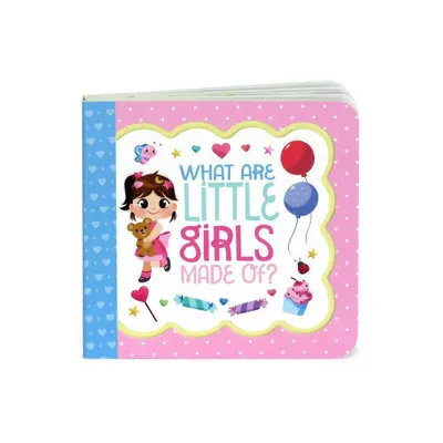 What Are Little Girls Made of? : Greeting Card Book - by Minnie Birdsong (Board Book)