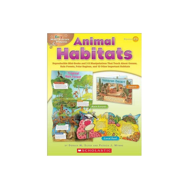 Easy Make & Learn Projects: Animal Habitats - by Donald Silver & Patricia Wynne (Paperback)